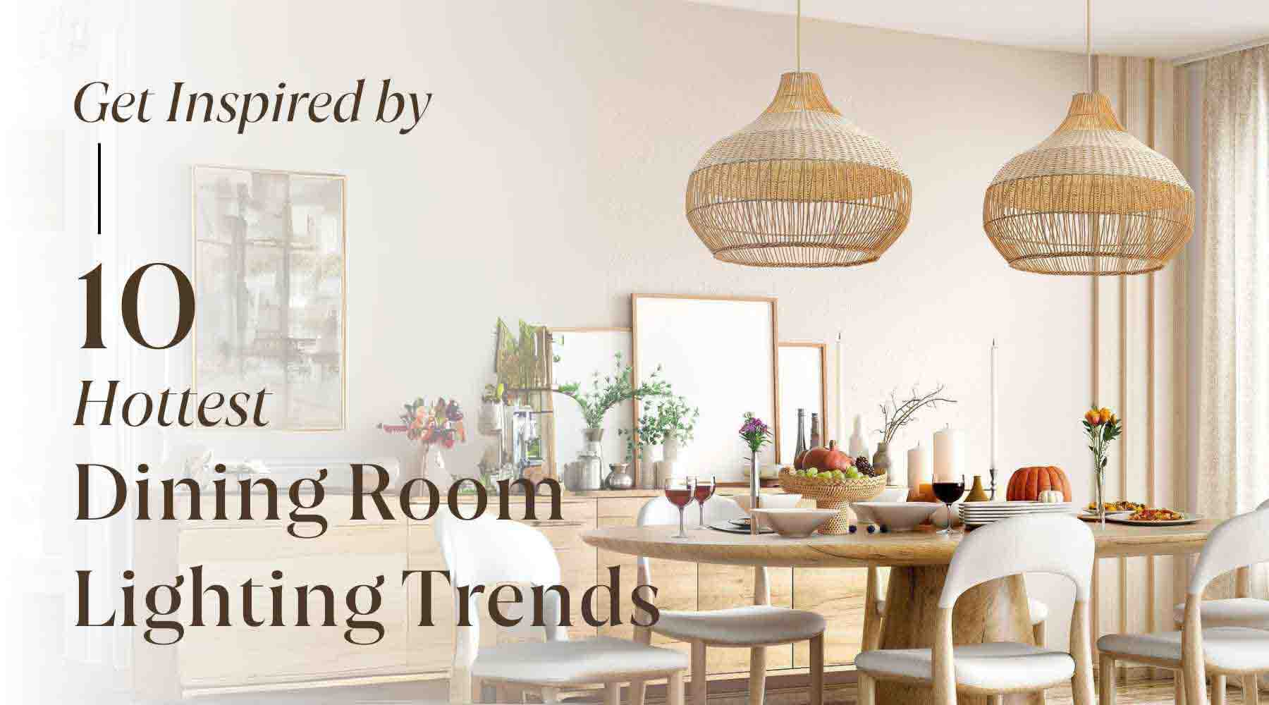 dining room lighting trends of 2024