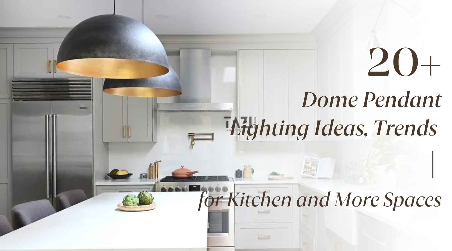 20+ Best Dome Pendant Lighting Ideas for Kitchen and More Spaces