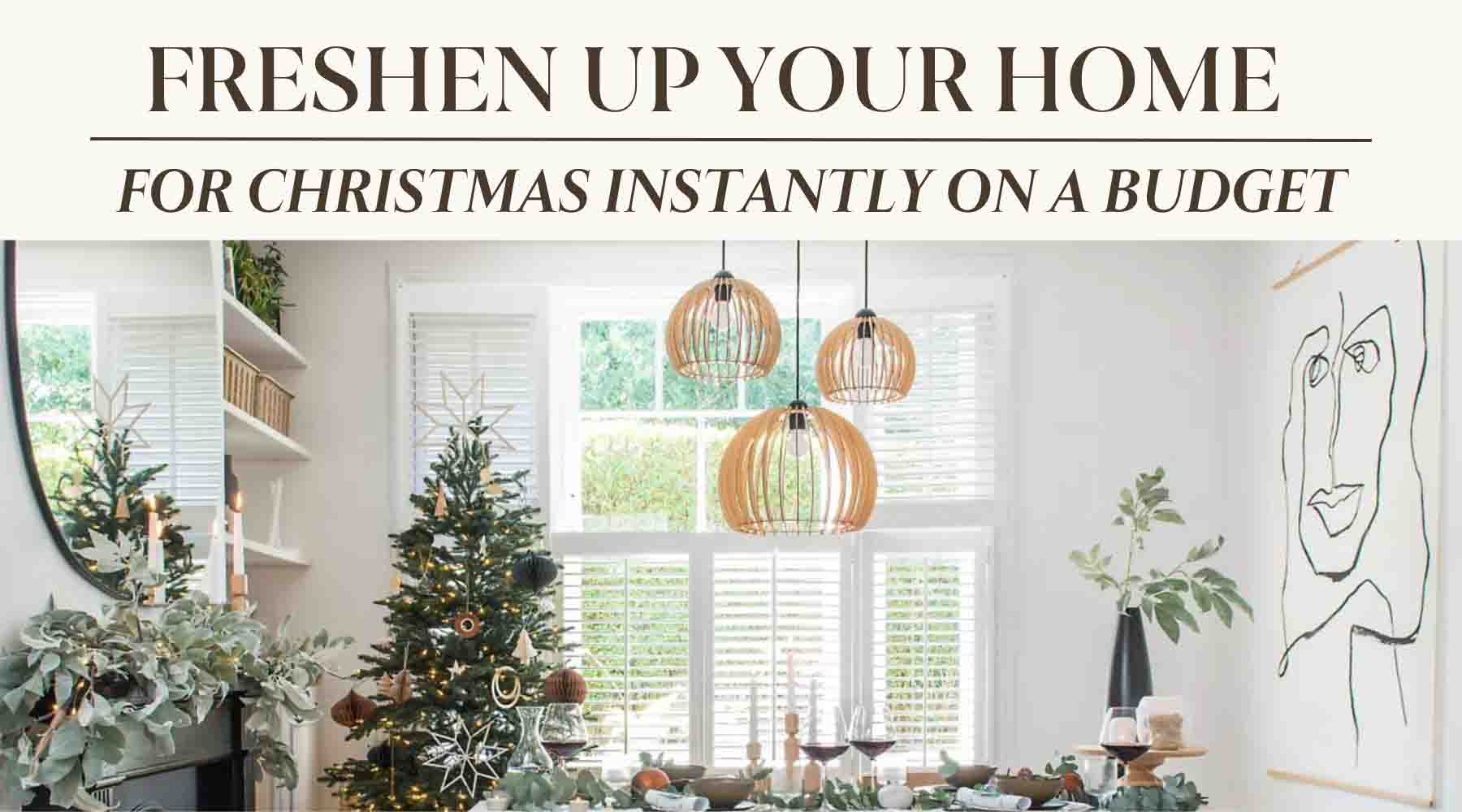 freshen up your home for christmas on a budget