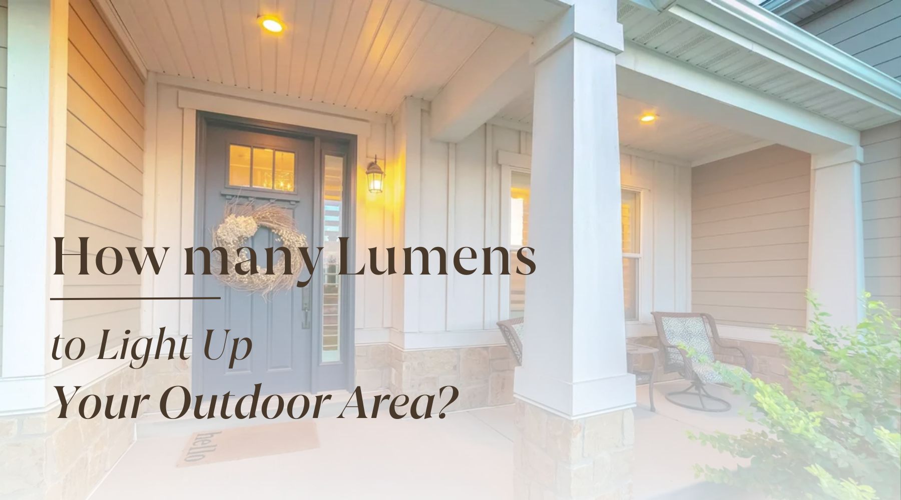 how many lumens do i need for outdoor lighting