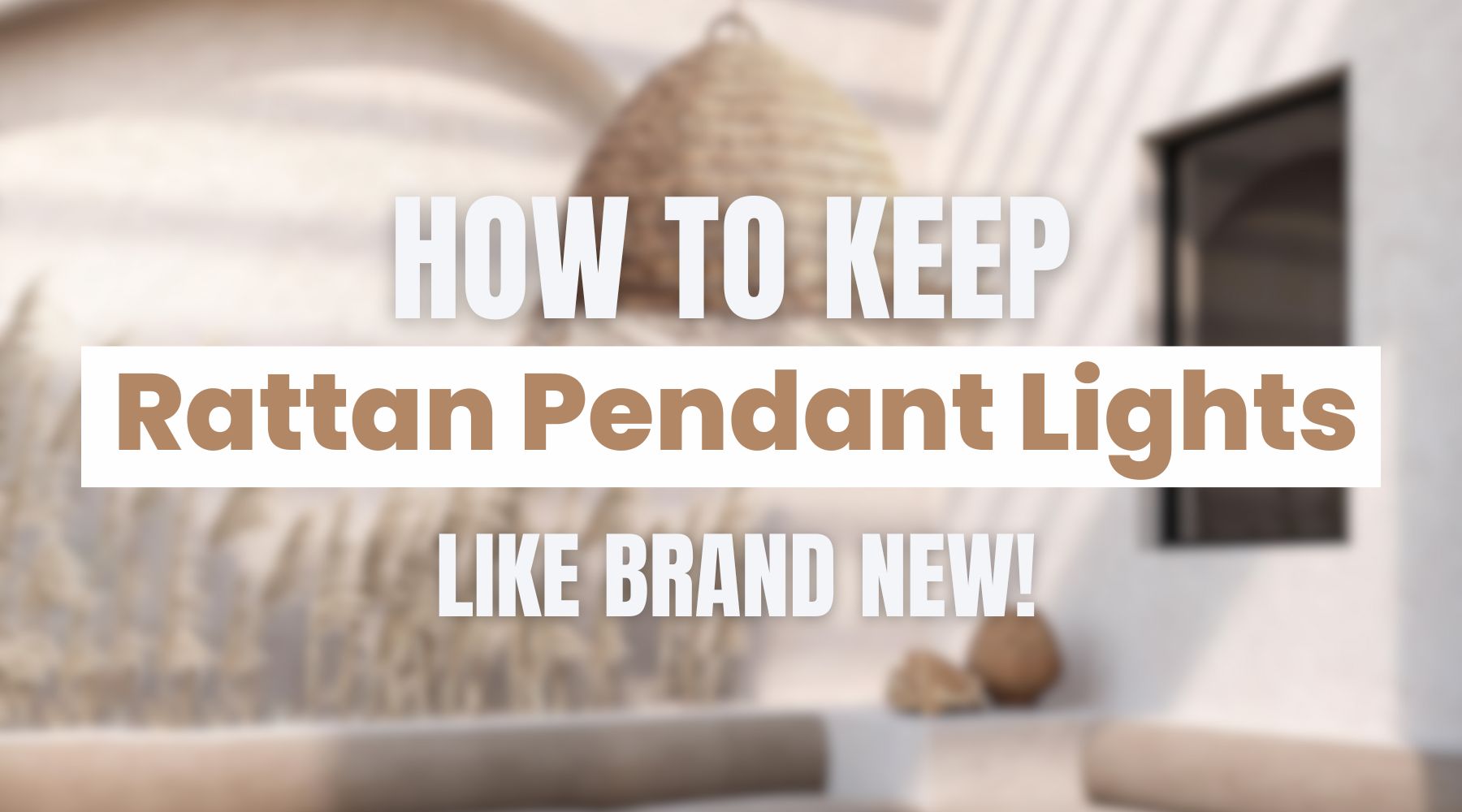 how to keep your rattan pendant lights like brand new