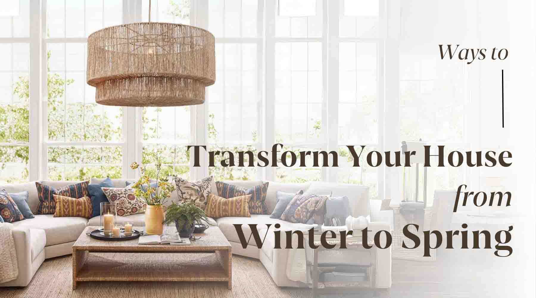 how to transform your home for the spring