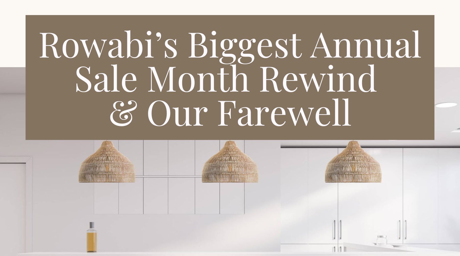 rowabi biggest annual sale month rewind and our farewell
