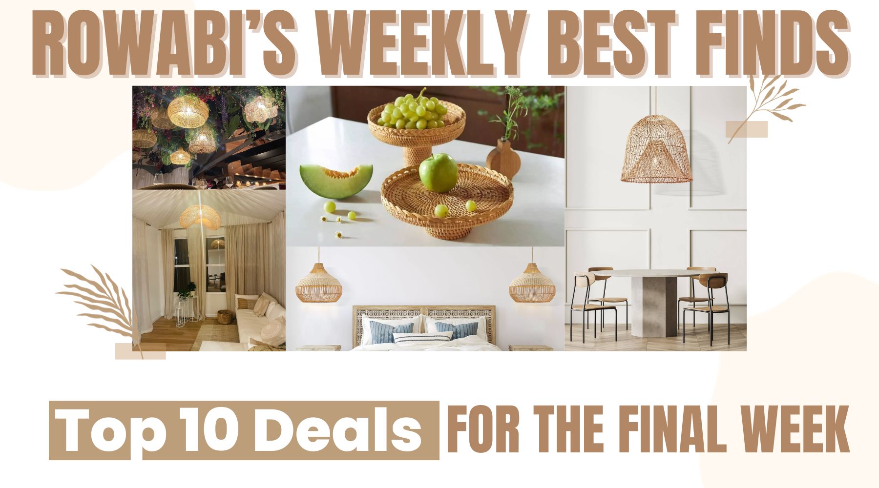 rowabi’s weekly best finds top 10 deals for the final week