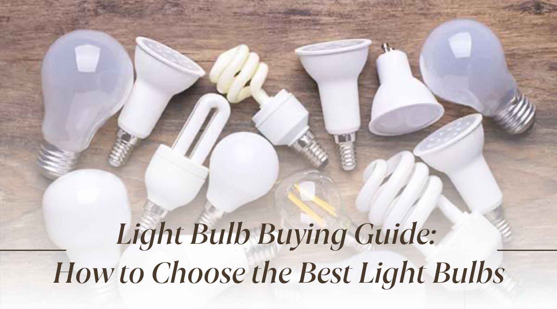 how to choose light bulbs