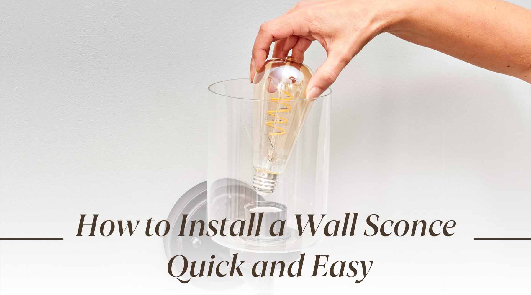 how to install a wall sconce quick and easy