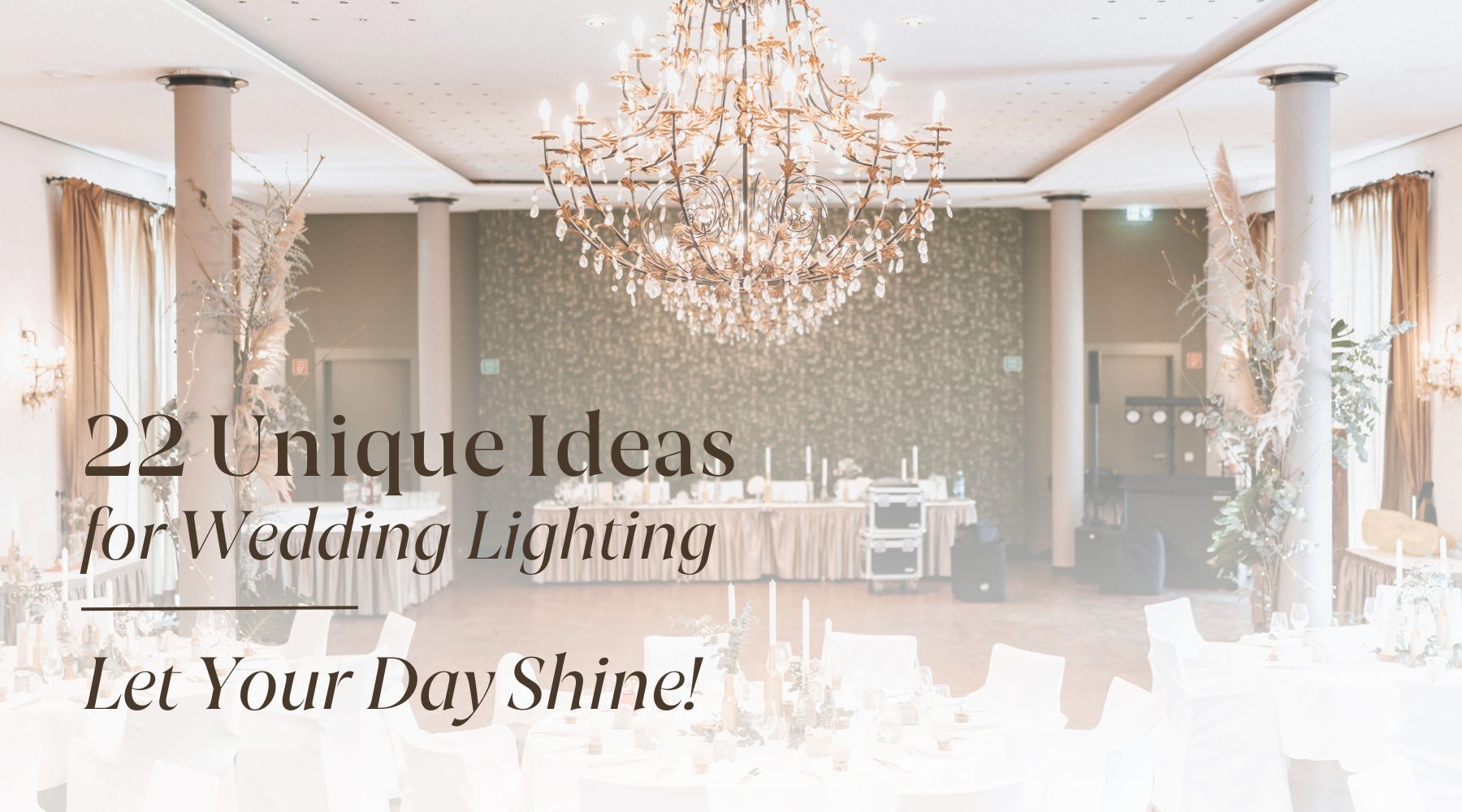 22 Unique Wedding Lighting Ideas for Your Big Day